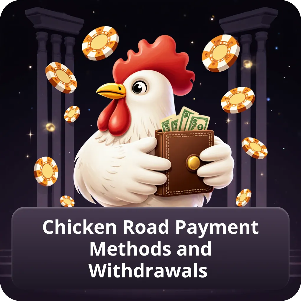 Chicken Road Payment Methods and Withdrawals
